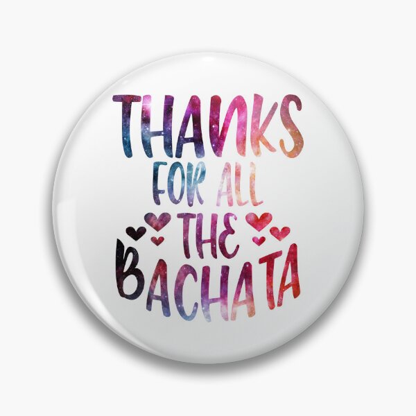 Item preview, Thanks For All The Bachata galaxy designed and sold by Byrd-Maureen.
