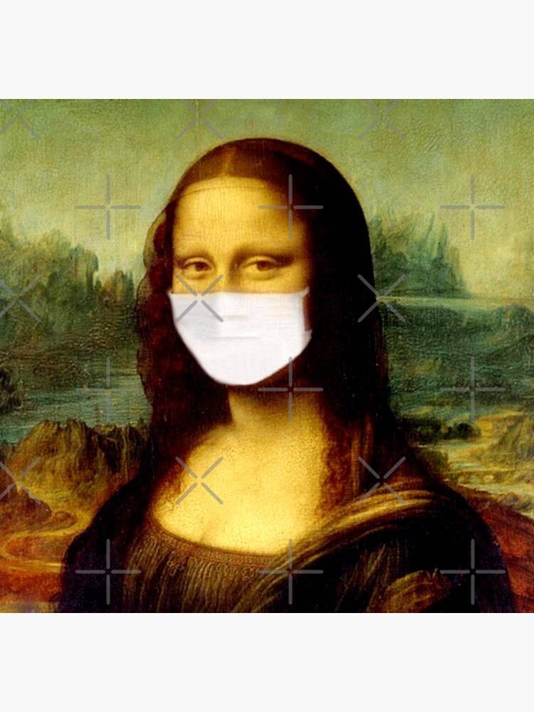 Mona Lisa With Face Mask La Joconde With Mask Mona Lisa Parody Poster By Gascondi Redbubble