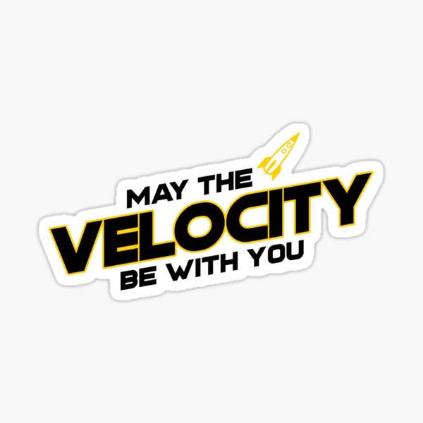 Item preview, May the velocity be with you designed and sold by Salma Satya & Co.