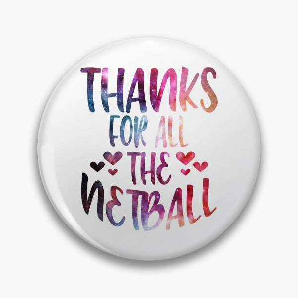 Item preview, Thanks For All The Netball galaxy designed and sold by Byrd-Maureen.