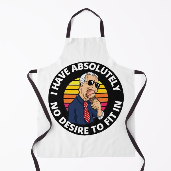 Item preview, I Have Absolutely No Desire To Fit In Funny Anti Joe Biden designed and sold by RGRamsey.
