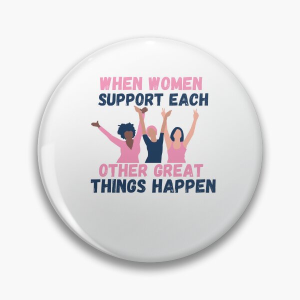 Item preview, When Women Support Each Other Great Things Happen, Happy International Women's Day 8 March Cool Cute  designed and sold by beautifulworld9.