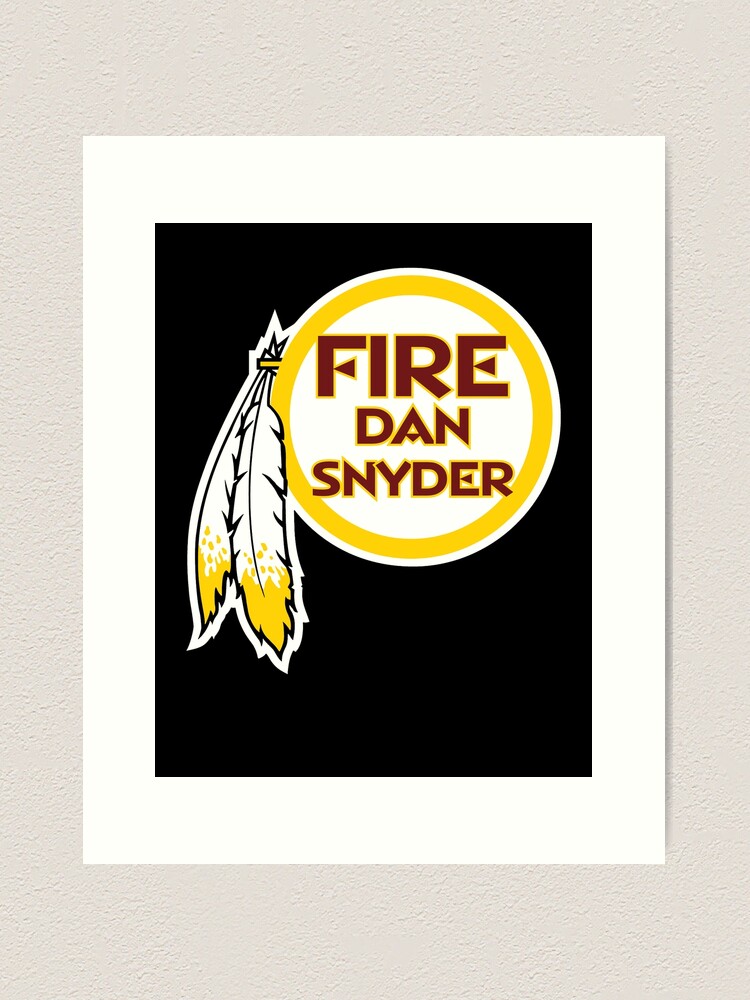 Fire Dan Snyder Womens Funny Graphic, Graphic Cute, Hot Trending, Trending  | Art Print