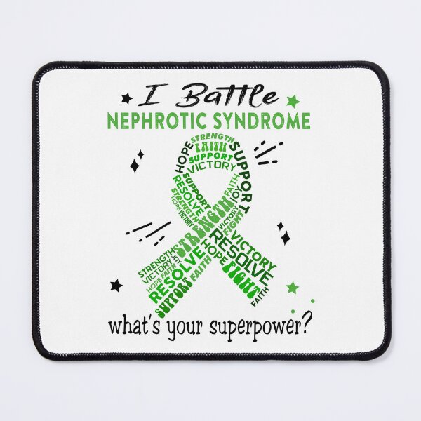 Item preview, Nephrotic Syndrome Warrior, I Battle Nephrotic Syndrome What's Your Superpower? designed and sold by Greggwillard.