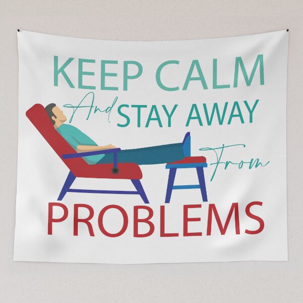 Item preview, keep calm and stay away from problems designed and sold by Xippy Art.