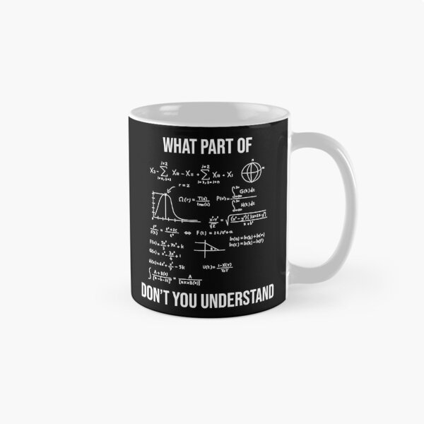 Item preview, What Part Of Dont You Understand Funny Mechanical Engineer Mathematician designed and sold by SanaiColton.
