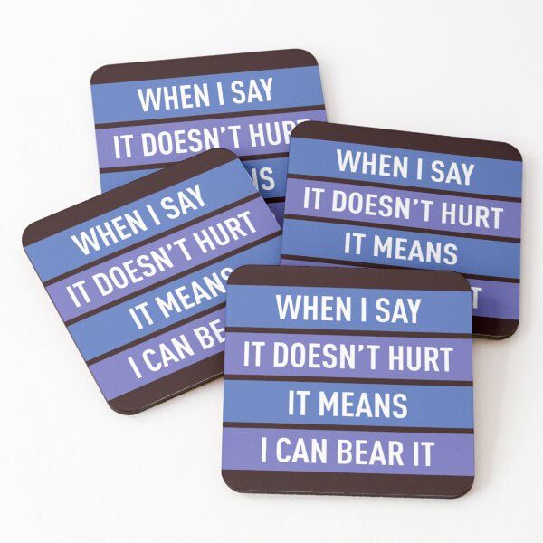 Item preview, When I Say It Doesn&x27;t Hurt It Means I Can Bear It (Colors) Classic . designed and sold by SteffenLindner.