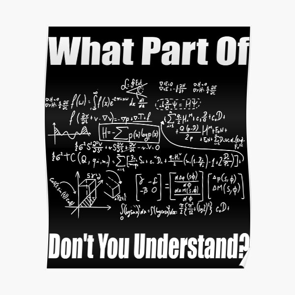 "What Part Of Dont You Understand Funny Math Teacher" Poster for Sale