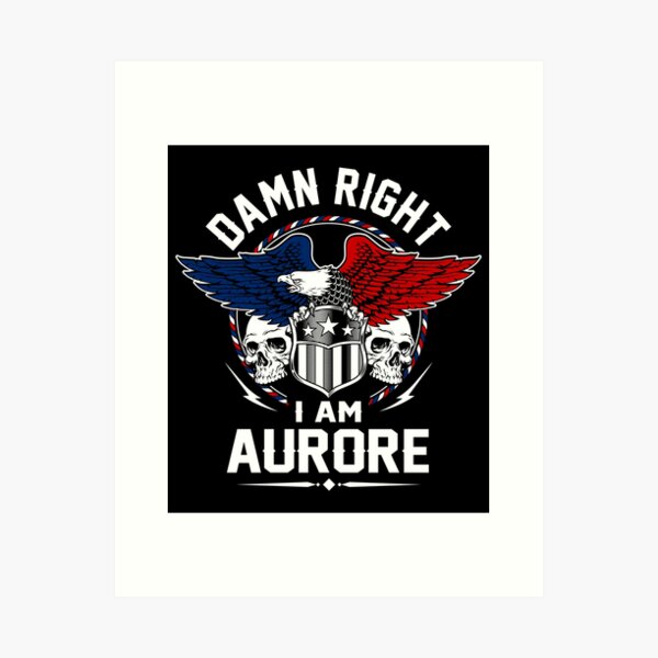 Aperçu de l'œuvre Aurore Name T Shirt - Damn Right I Am Aurore Gift Item Tee créée et vendue par sallyanney.