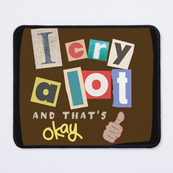 Item preview, I Cry A Lot And That's Okay Essential T-Shirt designed and sold by WilkDesign.