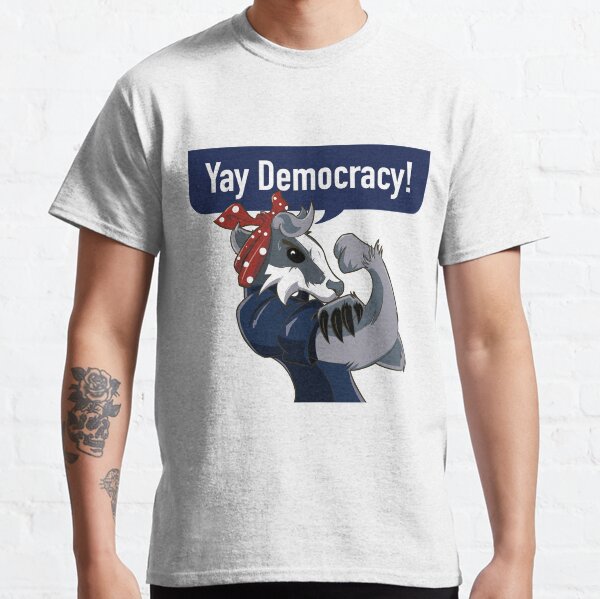 Yay Democracy Tees Classic T-Shirt