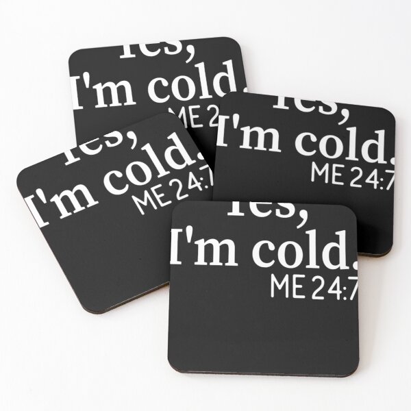 Item preview, Yes I&x27;m Cold  Me 24 7 funny always freezing Gift  Classic . designed and sold by AlvarezAlden.