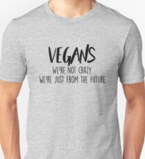 Vegan - We're not crazy Unisex T-Shirt