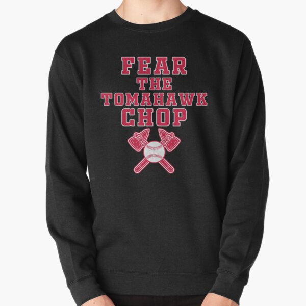 Fear The Chop Sweatshirt Funny Braves Atlanta Baseball Quote