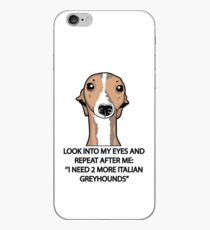 I Need 2 More Italian Greyhounds iPhone Case