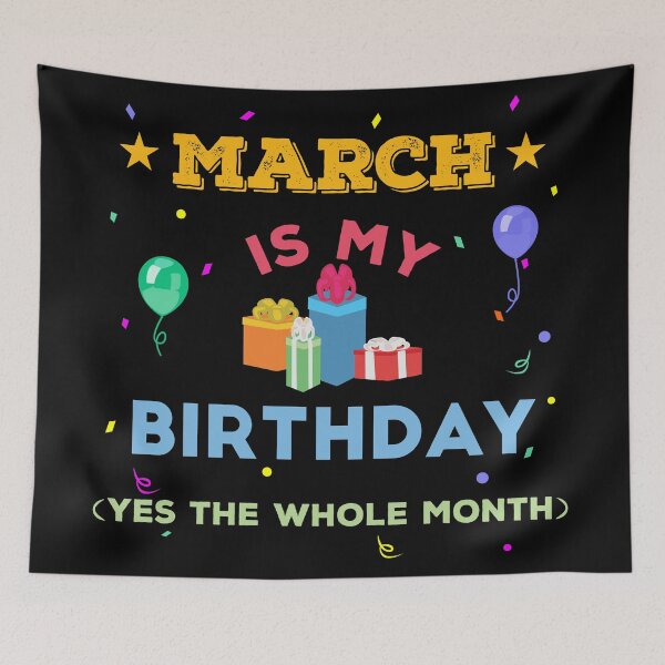Item preview, March is my birthday yes the whole month, birthday outfit, family birthday, bday idea, birthday humor, march birthday quotes designed and sold by SGS-.