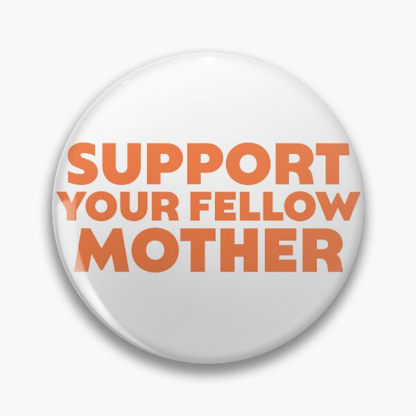 Artikelvorschau, Support Your Fellow Mother entworfen und verkauft von Soutimselingt.
