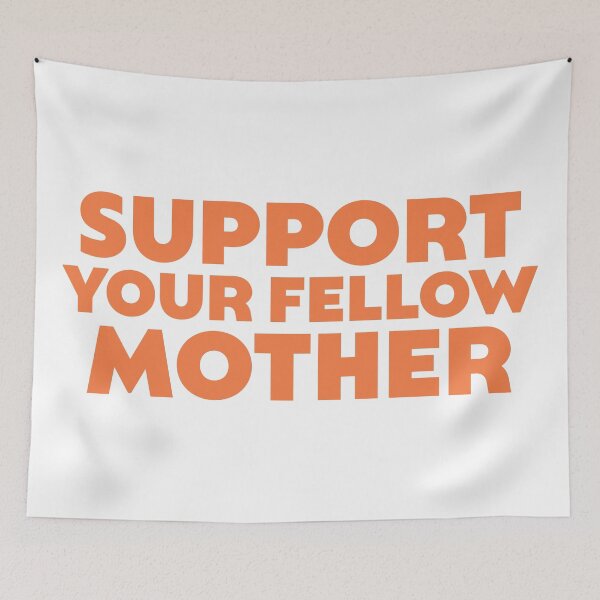 Artikelvorschau, Support Your Fellow Mother entworfen und verkauft von Soutimselingt.