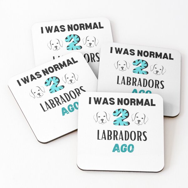 Item preview, I Was Normal 2 Labradors Ago , Funny Labrador Quote  designed and sold by Every Pet  Shirts.