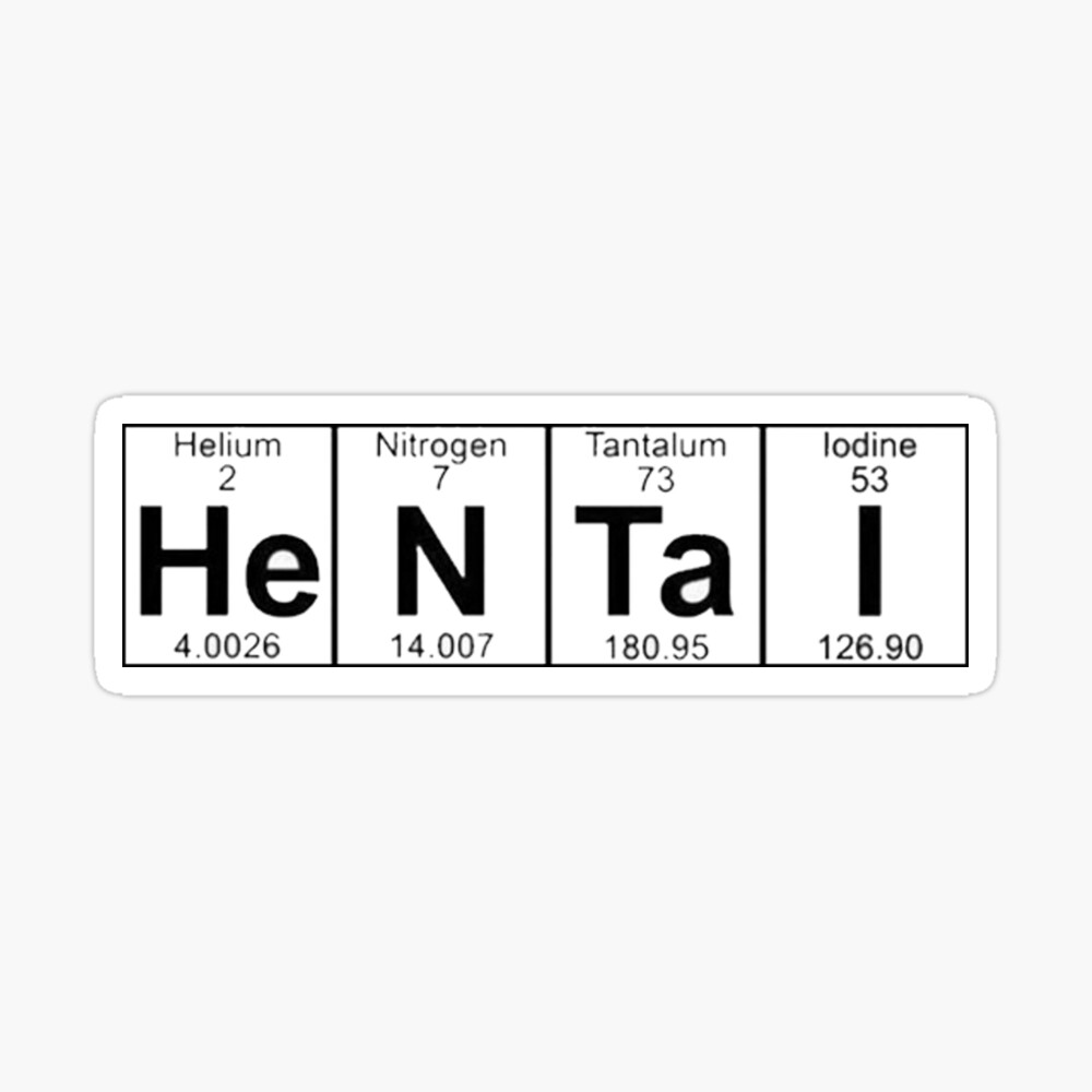 Hentai in the periodic table