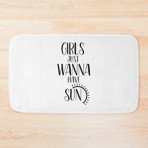 Item preview, Girls Just Wanna Have Sun designed and sold by CottonCadier.
