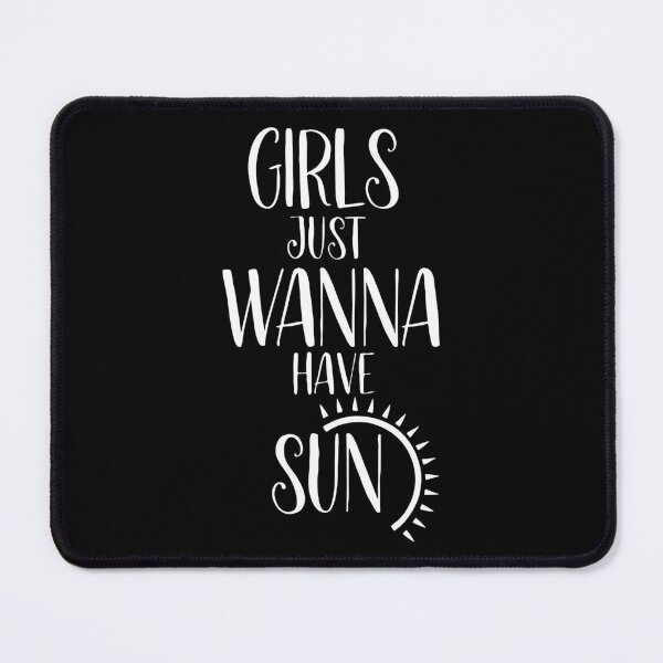 Item preview, Girls Just Wanna Have Sun designed and sold by CottonCadier.