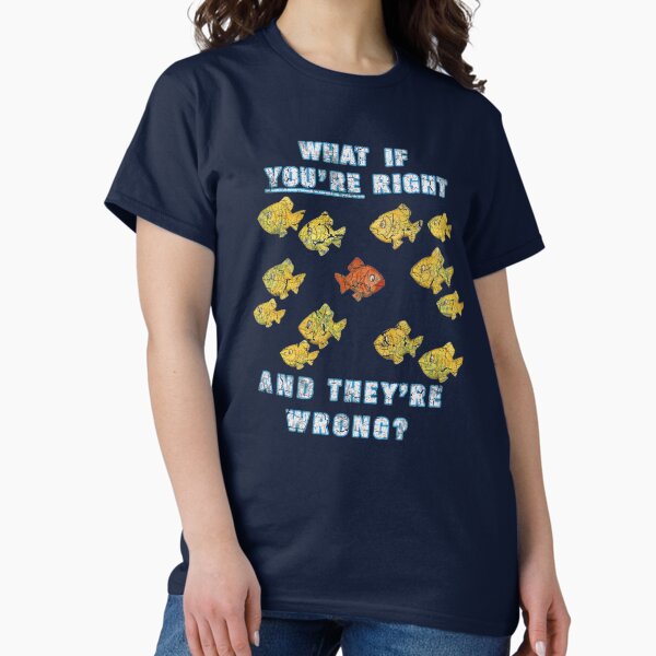 Item preview, What if You're Right And They're Wrong? (Fargo) designed and sold by ImSecretlyGeeky.