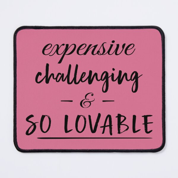 Item preview, Expensive challenging and SO LOVABLE - Empowerment - Difficult VALID and WORTHY of love PINK designed and sold by originalsusie.