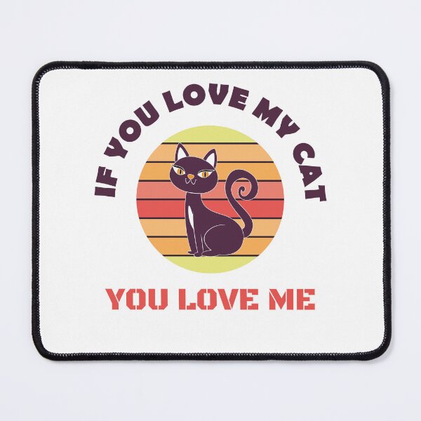 Item preview, if you love my cat you love me, cat lover 2022 gifts designed and sold by BEE-CREATIVO.