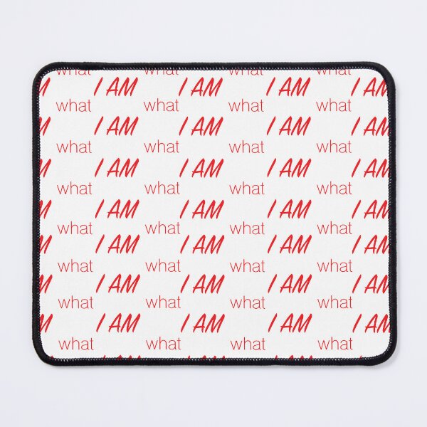 Item preview, I am what I am! - I am what I am! designed and sold by YassOrNope.