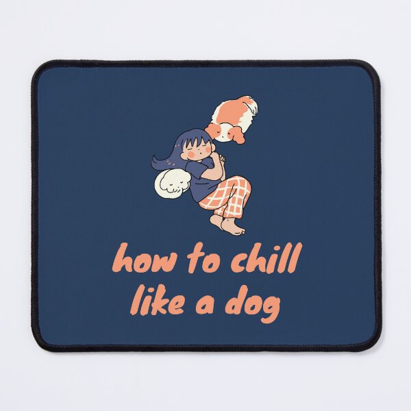 Item preview, How To Chill Like A Dog designed and sold by MoaaStore.