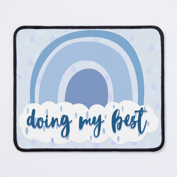 Item preview, Doing My Best - Blue Rainbow designed and sold by SunnyAlloy.