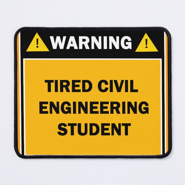 Item preview, Warning tired civil engineering student designed and sold by mejtstupor.