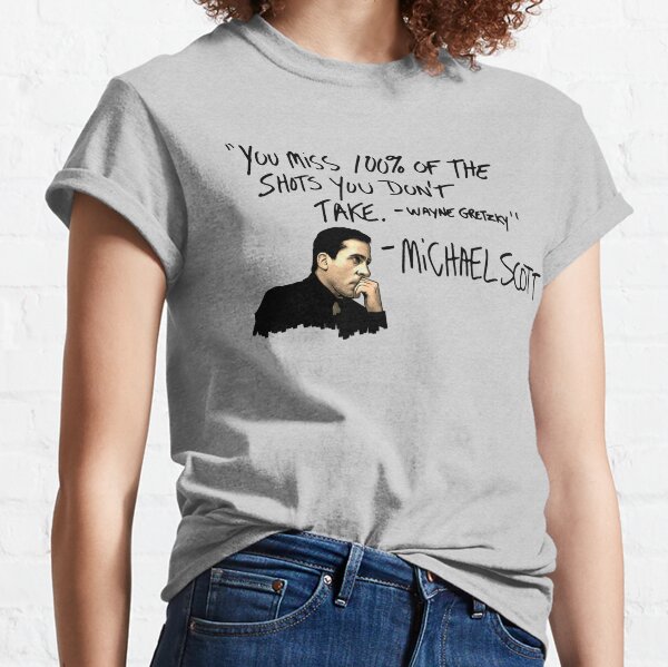 Michael Scott Zitat Classic T-Shirt