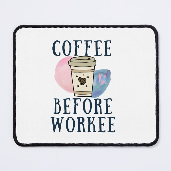 Item preview, Coffee Before WORKEE Funny Coffee Gift For Coffee Lovers  designed and sold by unique things.