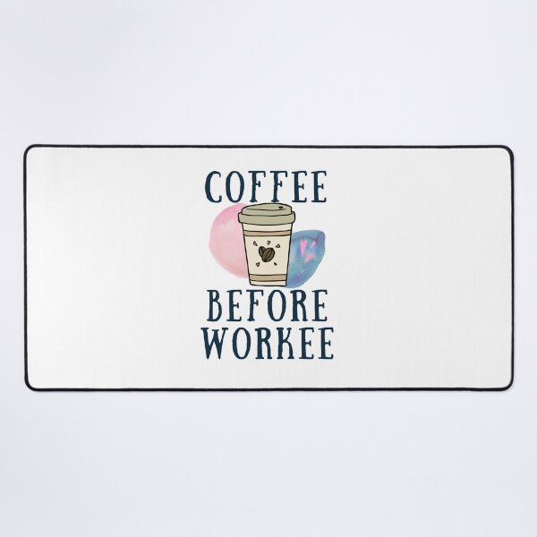 Item preview, Coffee Before WORKEE Funny Coffee Gift For Coffee Lovers designed and sold by unique things.