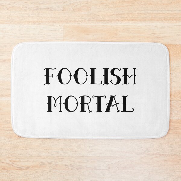 Item preview, Foolish Mortal Tattoo designed and sold by FandomTrading.