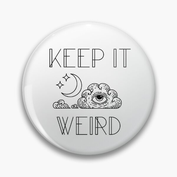 Item preview, Keep it Weird Morbid designed and sold by ComfyAndBlunt.