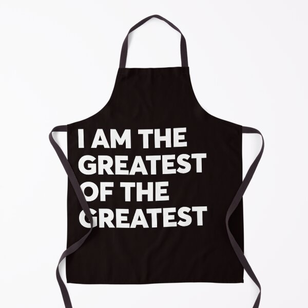 Item preview, I am the greatest of the greatest - White designed and sold by tuapekkong2001.