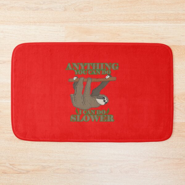 Item preview, ANYTHING YOU CAN DO I CAN DO SLOWER designed and sold by A2designDigital.