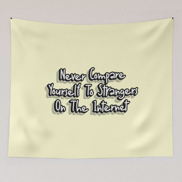 Item preview, Never Compare Yourself To Strangers On The Internet, Stop Comparing Yourself, Don't Stop Believe In Yourself, Lettering typography quote designed and sold by Quotesigner.