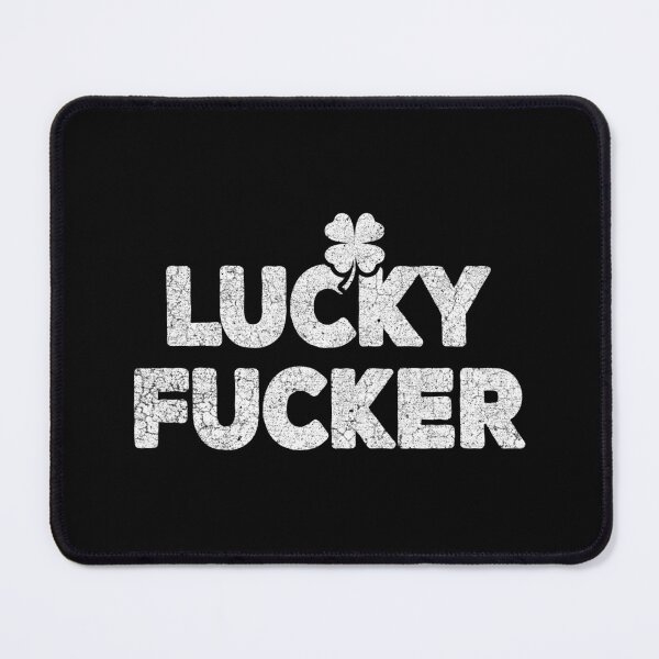 Item preview, Lucky Fucker designed and sold by AlexKW.
