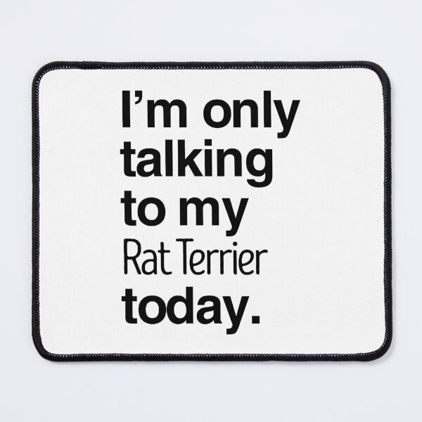 Item preview, I'm Only Talking To My Rat Terrier designed and sold by More Cute Dogs.
