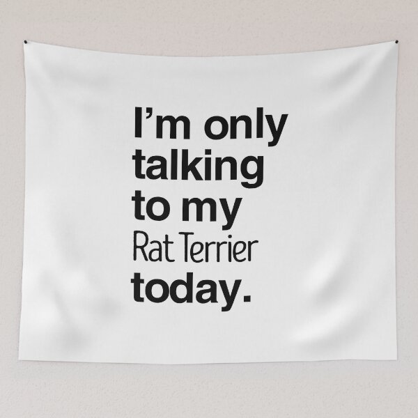 Item preview, I'm Only Talking To My Rat Terrier designed and sold by More Cute Dogs.