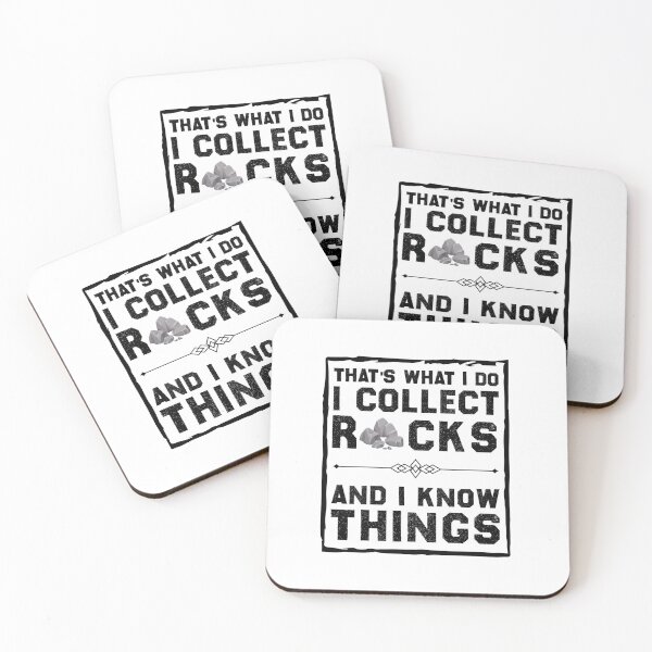 Item preview, That's What I Do I Collect Rocks and I Know Things designed and sold by Life Shop.