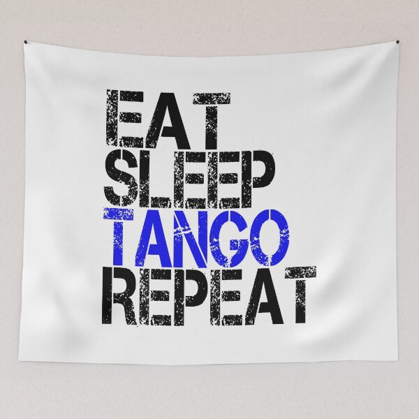 Item preview, Eat Sleep Tango Repeat, Grunge  designed and sold by ACC .