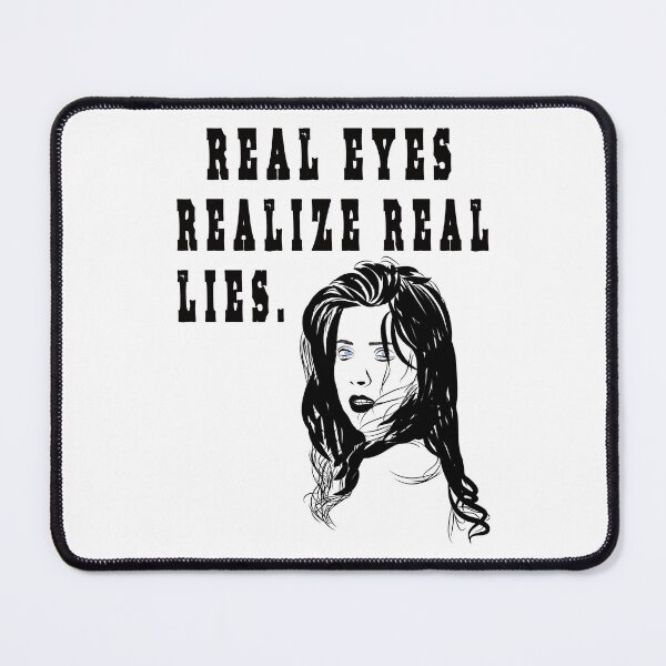 Item preview, real eyes realize real lies designed and sold by GOLDFAMILYSHOP.