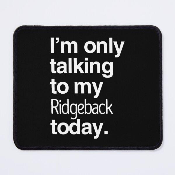 Item preview, I'm Only Talking To My Rhodesian Ridgeback designed and sold by More Cute Dogs.