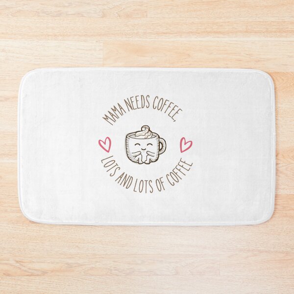 Item preview,    Mama Needs Coffee, lots and lots of Coffee  Funny Coffee Gift For Coffee Lovers  designed and sold by unique things.