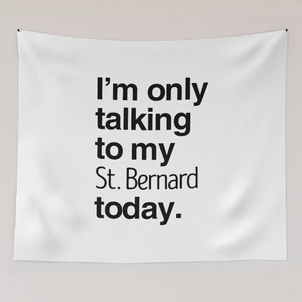 Item preview, I'm Only Talking To My Saint Bernard designed and sold by More Cute Dogs.